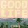 Good Life, Elderbrook - Good Life