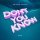 Ad Voca, Exlls - Don't You Know