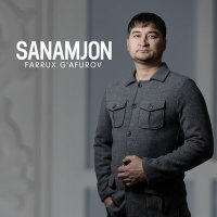 Постер песни Farrux G'afurov - Sanamjon
