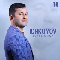 Постер песни Zokir Omon - Ichkuyov