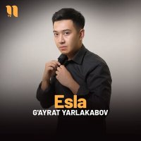 Постер песни G'ayrat Yarlakabov - Esla