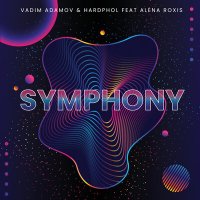 Постер песни Vadim Adamov & Hardphol, Alena Roxis - Symphony