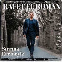 Постер песни Rafet El Roman - Sırrına Eremeyiz