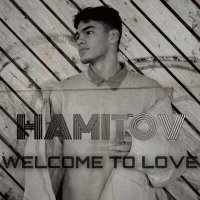 Постер песни HAMITOV - WELCOME TO LOVE