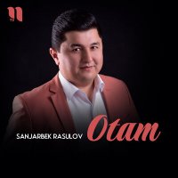 Постер песни Sanjarbek Rasulov - Otam