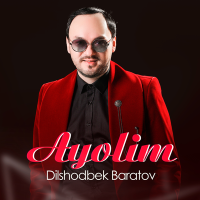 Постер песни Dilshodbek Baratov - Ayolim
