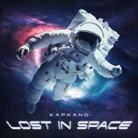 Постер песни Kapkano - Lost In Space
