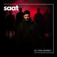 Постер песни Ali Cem Çehreli - Saat