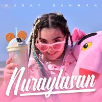 Постер песни Nuray Rahman - Nuraylasan