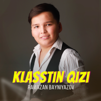 Постер песни Ramazan Bayniyazov - Klasstin qizi