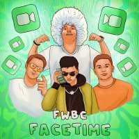Постер песни FWBC - FaceTime