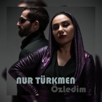 Постер песни Nur Türkmen - Özledim