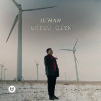 Постер песни IL'HAN - ŪMYTU QİYN