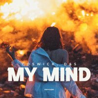 Постер песни Coswick, D&S - My Mind