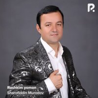 Постер песни Sharofiddin Murodov - Rashkim yomon