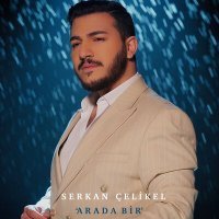 Постер песни Serkan Çelikel - Arada Bir