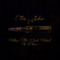 Постер песни Tim Zahar - When the Last Word Is Yours