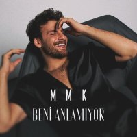 Постер песни Mustafa Mert Koç - Beni Anlamıyor