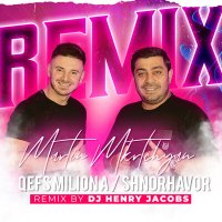 Постер песни Martin MKrtchyan, DJ Henry Jacobs - Qefs milion a, Shnorhavor (Remix)