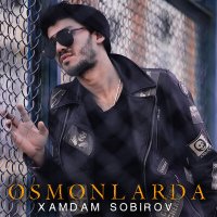 Постер песни Хамдам Собиров - Osmonlarda