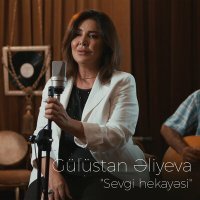 Постер песни Gülüstan Əliyeva - Sevgi Hekayəsi