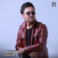 Постер песни Гулом Али - Salom sevgilim