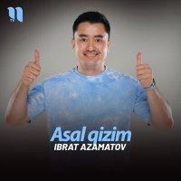 Постер песни Ibrat Azamatov - Asal qizim