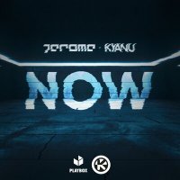 Постер песни Jerome, Kyanu - Now
