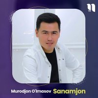 Постер песни Murodjon O'lmasov - Sanamjon