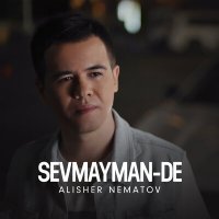 Постер песни Alisher Nematov - Sevmayman-de