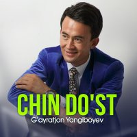 Постер песни G'ayratjon Yangiboyev - Chin do'st