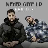 Постер песни BAGARDI, aliK - Never Give Up