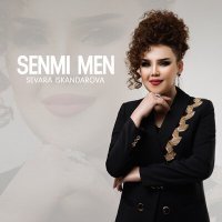 Постер песни Sevara Iskandarova - Senmi men