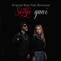 Постер песни Original Bola feat. Bunnyzar - Sevgi qani