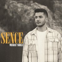 Постер песни Murat Sırlı - Sence