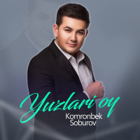 Постер песни Komronbek Soburov - Yuzlari oy