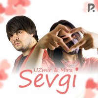 Постер песни Uzmir, MIRA - Sevgi (Remix)