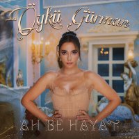 Постер песни Öykü Gürman - Ah Be Hayat