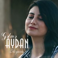 Постер песни Aydan Əliyeva - Gəlmə