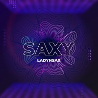 Постер песни Ladynsax - Saxy