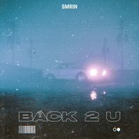 Постер песни SMRIN - Back 2 U