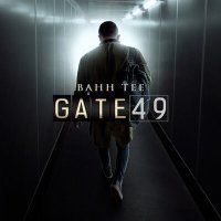 Постер песни Bahh Tee - Gate 49