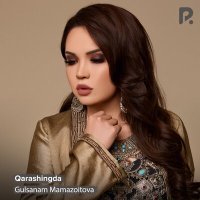 Постер песни Гулсанам Мамазоитова - Qarashingda