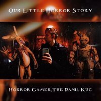 Постер песни Horror Gamer, The Danil Kuc - Our Little Horror Story