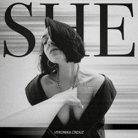 Постер песни Veronika Crouz - SHE