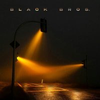 Постер песни Black Bros. - В свете жёлтых фонарей
