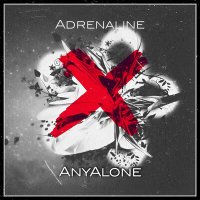 Постер песни AnyAlone - Adrenaline