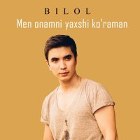 Постер песни Bilol - Men onamni yaxshi ko’raman