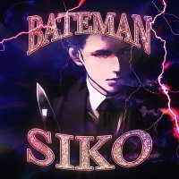 Постер песни SIKO - BATEMAN