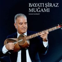 Постер песни Elman Sadıqov - Bayatı Şiraz Muğamı